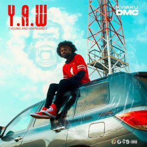 Kwaku DMC – Y.A.W (Young And Wayward)