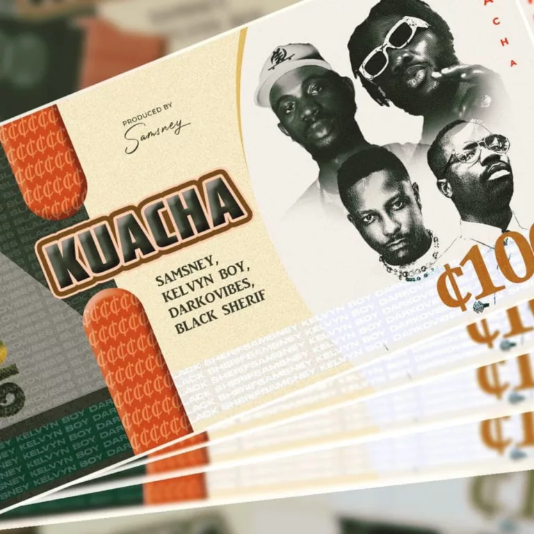 Samsney – Kuacha Ft. Kelvyn Boy, Black Sherif & Darkovibes Samsney – Kuacha Ft. Kelvyn Boy, Black Sherif & Darkovibes