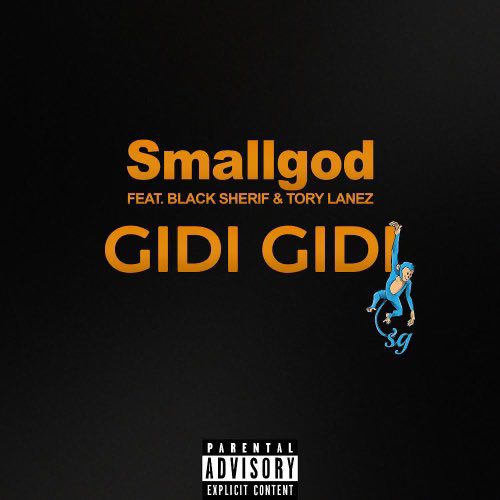 Smallgod Gidi Gidi ft Black Sherif Tory Lanez mp3 image