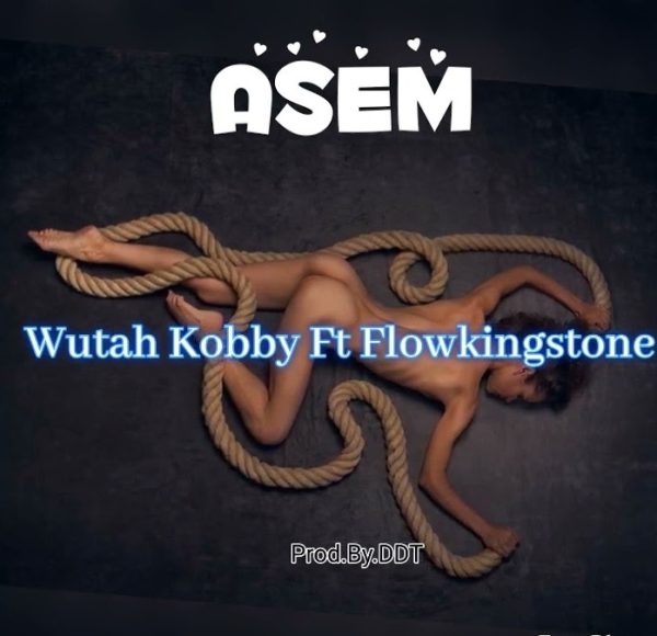 Wutah Kobby Asem Ft Flowking Stone mp3 image
