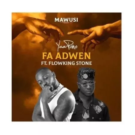 Yaa Pono - Fa Adwen Ft. Flowking Stone