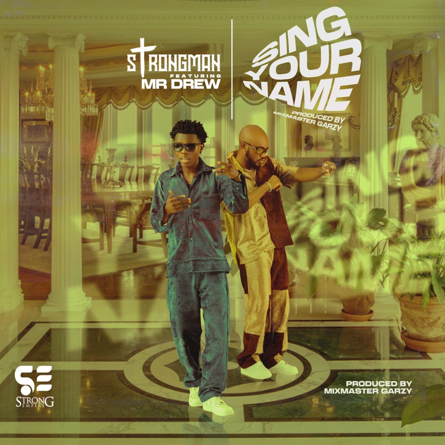 Strongman - Sing Your Name Ft. Mr Drew