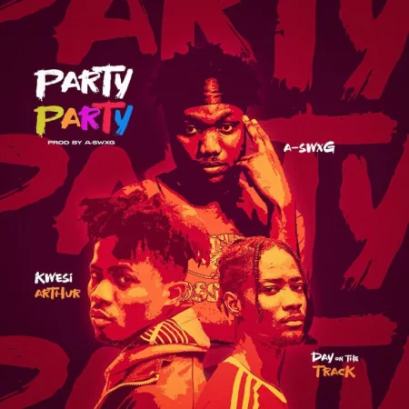 A-Swxg - Party ft. Kwesi Arthur & Dayonthetrack