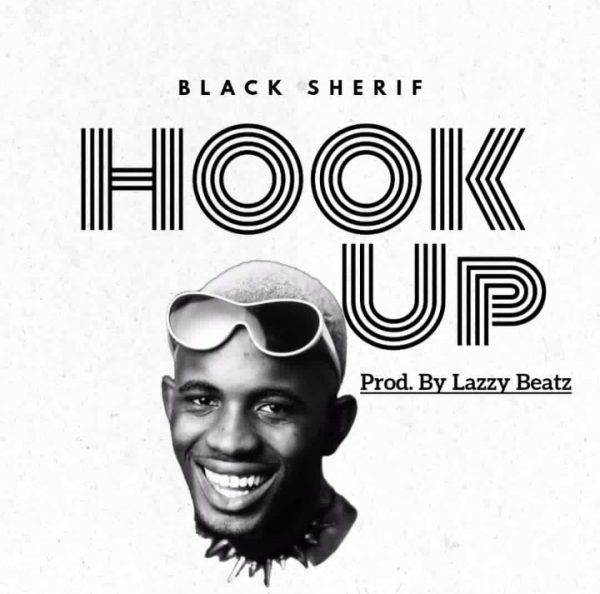 Black Sherif Hookup Prod By Lazzy Beatz mp3 image