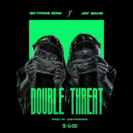 Skyface SDW – Double Threat Ft. Jay Bahd