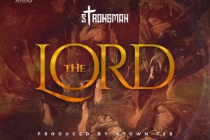 Strongman The Lord Prod by Atown TSB mp3 image