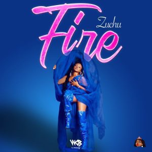 Zuchu – Fire