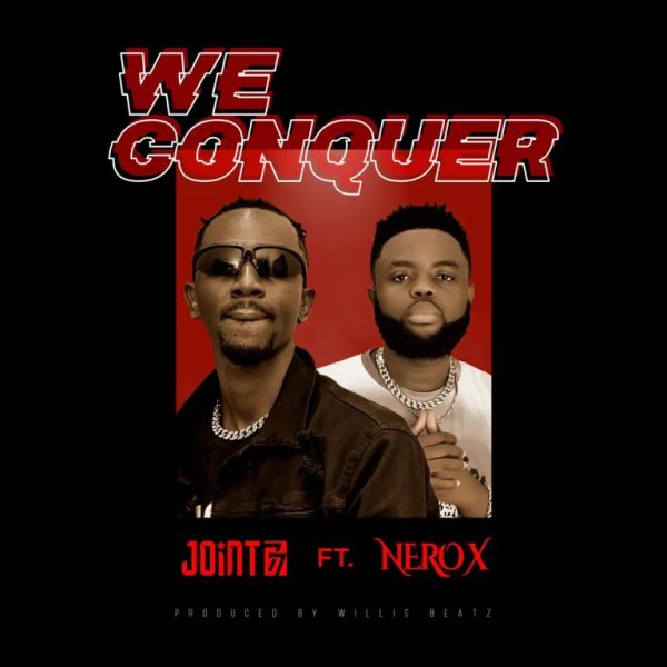 Joint 77 – We Conquer Ft Nero X Hitz360 com mp3 image
