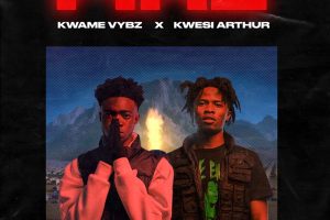 Kwame Vybz Fire Remix ft Kwesi Arthur mp3 image