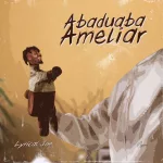 Lyrical Joe – Abaduaba Ameliar (Amerado-Diss)