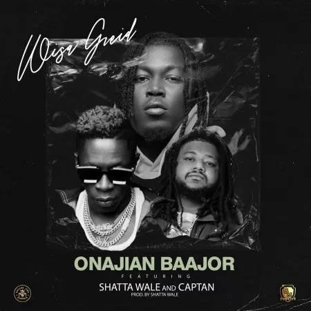 Wisa Greid – Onajian Baajor Ft. Shatta Wale & Captan