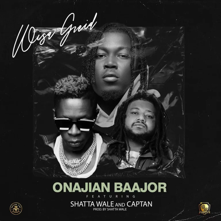 Wisa Greid – Onajian Baajor Ft. Shatta Wale & Captan Wisa Greid – Onajian Baajor Ft. Shatta Wale & Captan