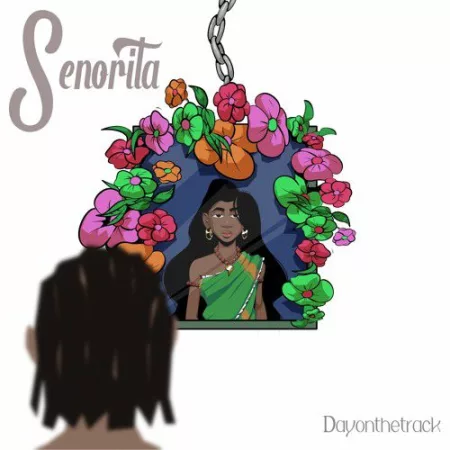 Dayonthetrack – Senorita