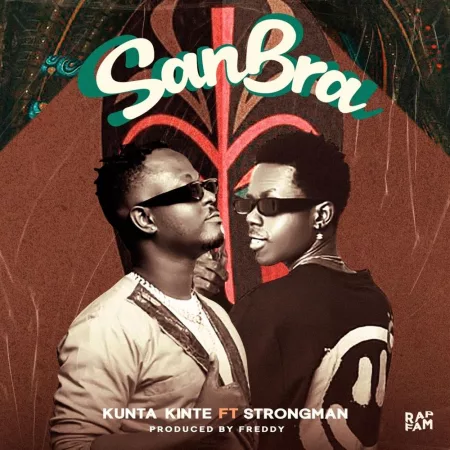 Kunta Kinte – San Bra Ft. Strongman