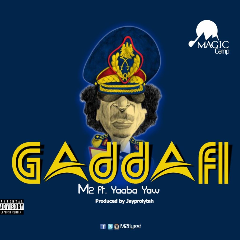 M2 ft. Yaaba Yaw – GADDAFI