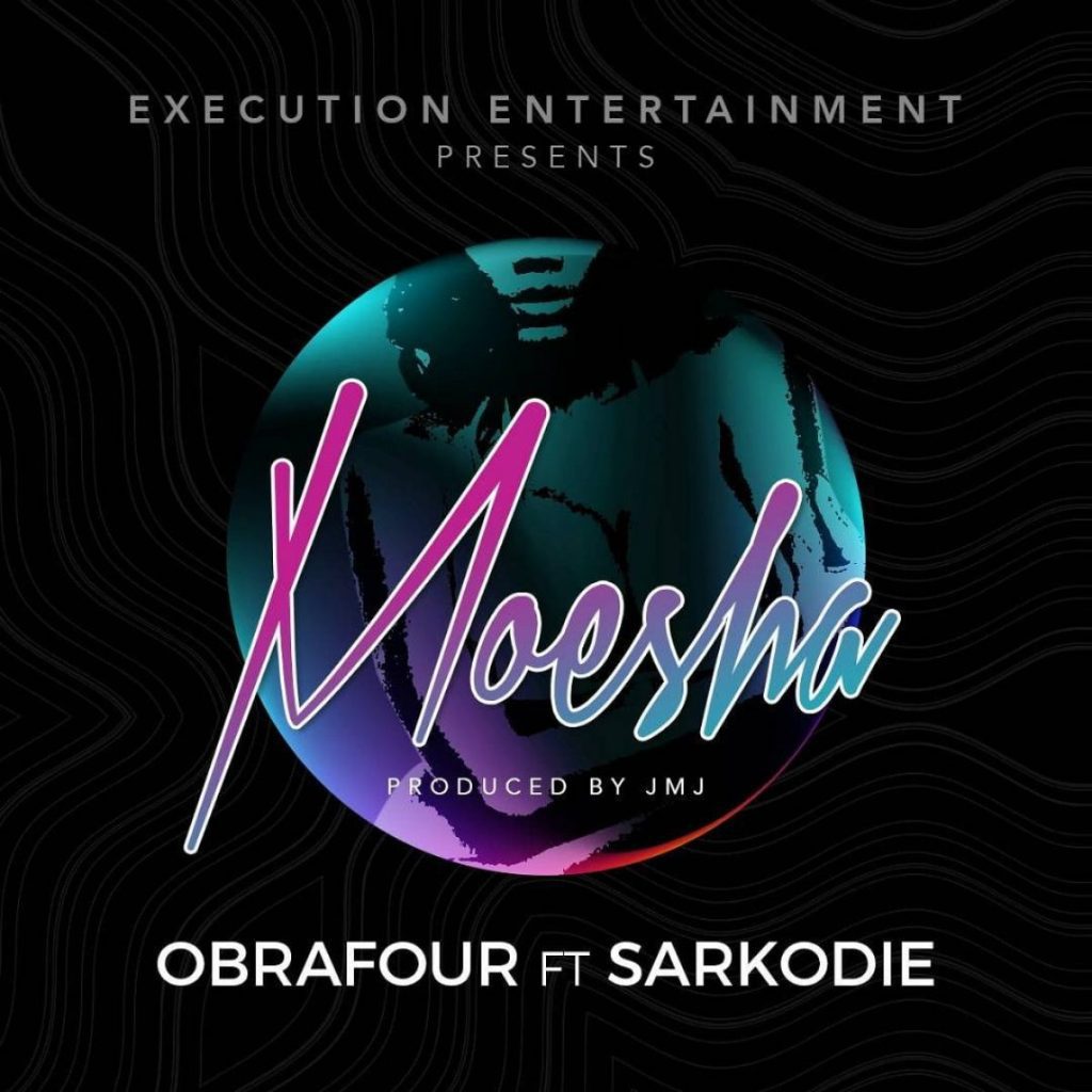 Obrafour - Moesha [Feat. Sarkodie]