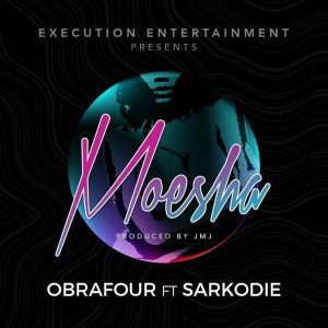 Obrafour – Moesha [Feat. Sarkodie]