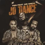 FBS – Jo Ft. Mr Drew