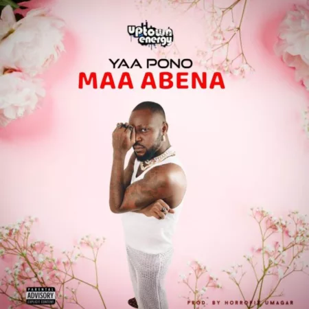 Yaa Pono – Maa Abena