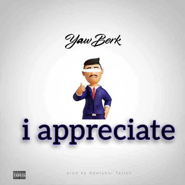 Yaw Berk – I Appreciate