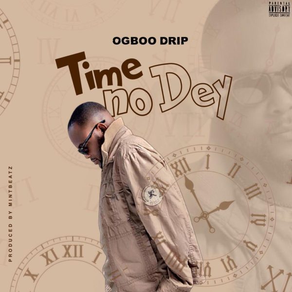 Ogboo Drip Time No Dey mp3 image