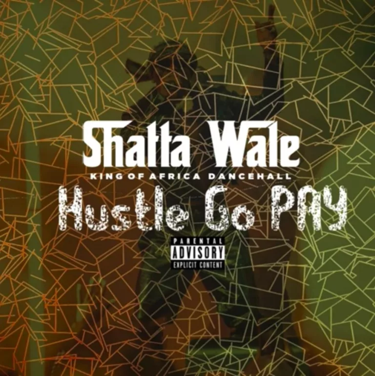 Shatta Wale – Hustle Go Pay Shatta Wale - Hustle Go Pay