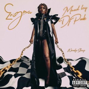 Wendy Shay – Enigma (EP Mix) 2022 by DJ Paak
