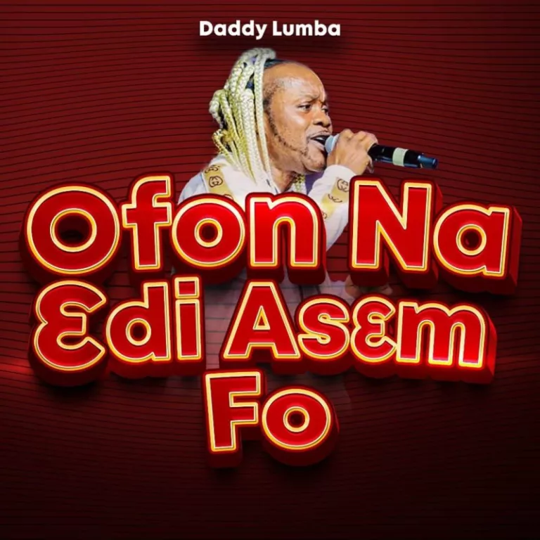 Daddy Lumba – Ofon Na 3di As3m Fo
