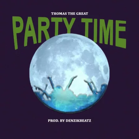 Thomas The Great  –  Party Time (Ololo Lo)
