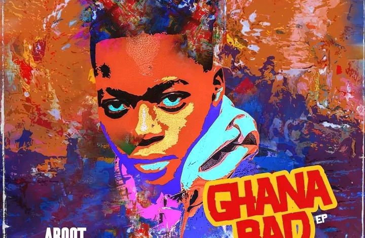 Aboot Ghana Bad EP