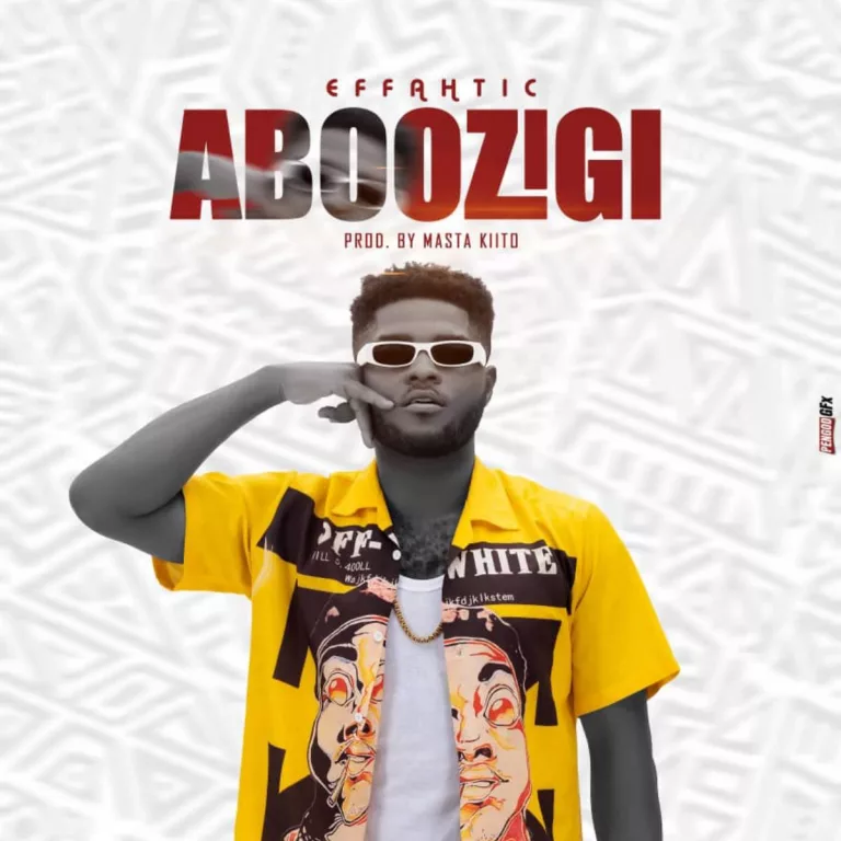 Effahtic - Aboozigi (Mixed By Master Kiito)
