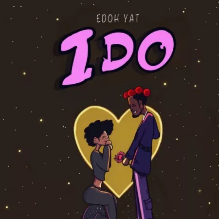 Edoh Yat - I Do