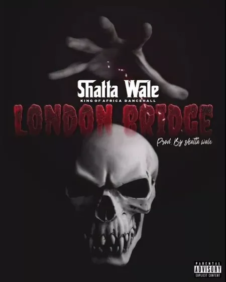 Shatta Wale - London Bridge