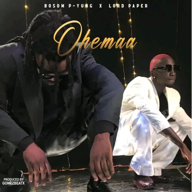 Bosom P-Yung – Ohemaa Ft. Lord Paper Bosom P-Yung – Ohemaa Ft. Lord Paper