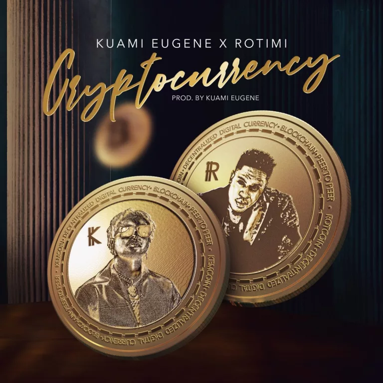 Kuami Eugene - Cryptocurrency Ft. Rotimi