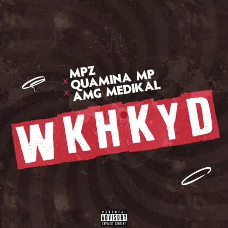 Mpz x Quamina Mp x Medikal - WKHKYD