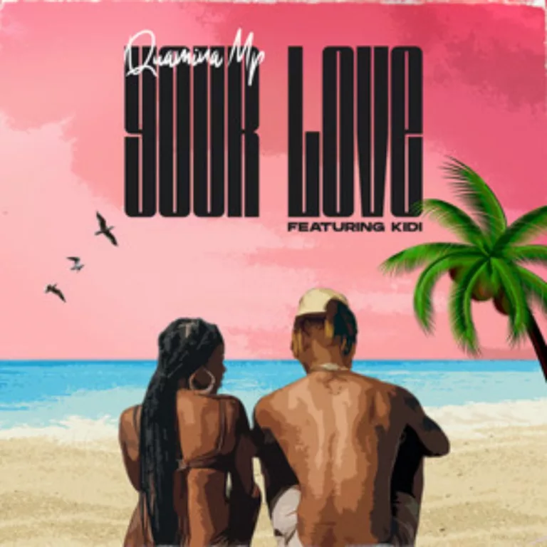 Quamina Mp – Your Love Ft. KiDi Quamina Mp - Your Love Ft. KiDi