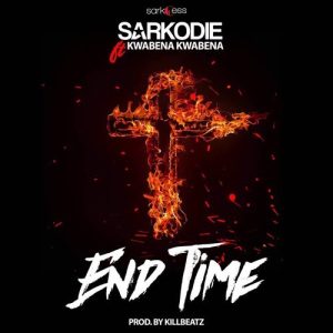 Sarkodie – End Time ft. Kwabena Kwabena