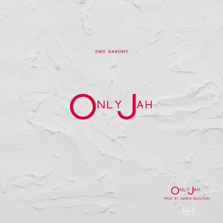 Eno Barony – Only Jah Eno Barony - Only Jah