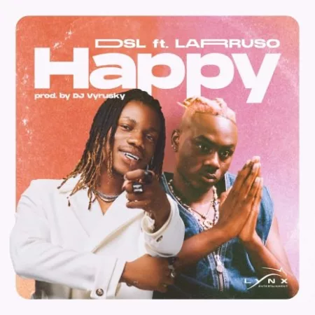 DSL - Happy Ft. Larruso