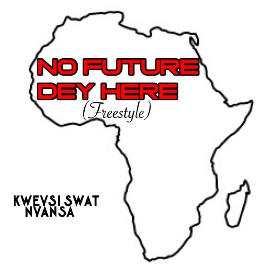 Kweysi Swat - No Future Dey Here