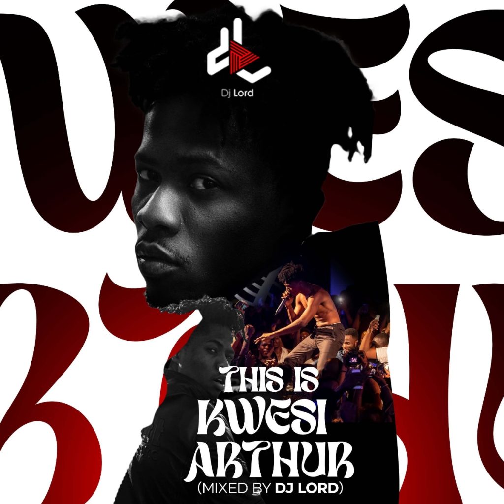 DJ Lord - This is Kwesi Arthur (Mixtape)