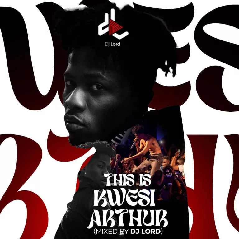 DJ Lord – This is Kwesi Arthur (Mixtape) DJ Lord - This is Kwesi Arthur (Mixtape)