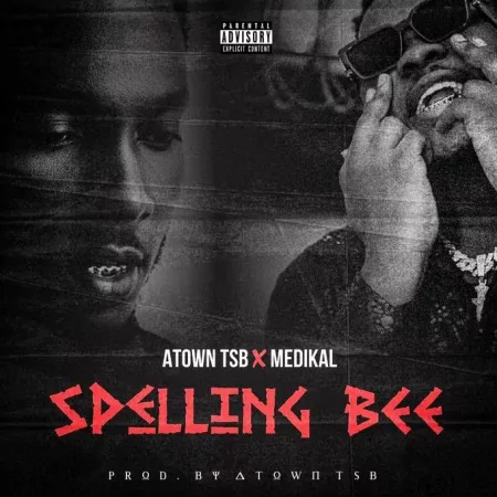 Atown TSB – Spelling Bee Ft. Medikal