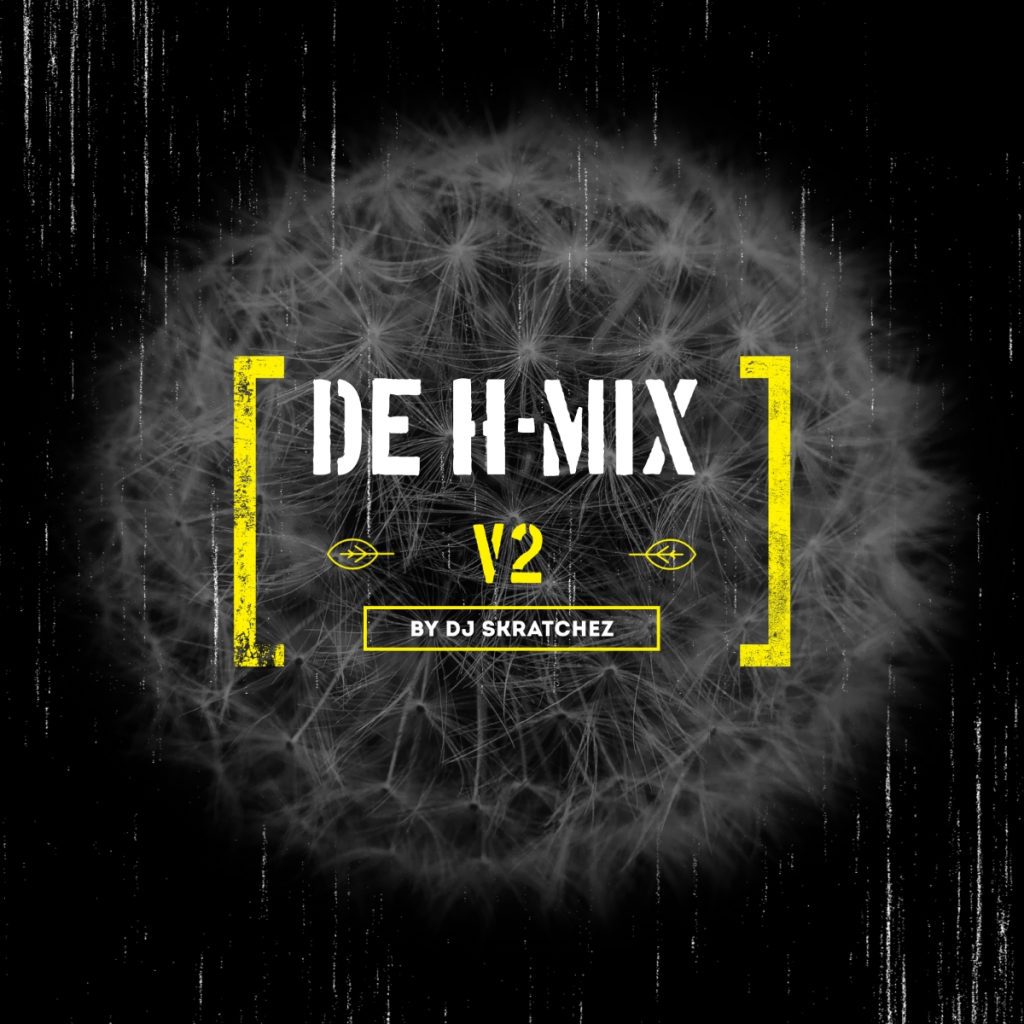 DJ SKRATCHEZ – De H-Mix V2