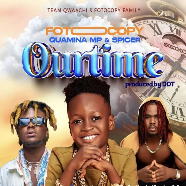 Foto Copy – Our Time Ft. Quamina MP & Spicer Foto Copy - Our Time Ft. Quamina MP & Spicer