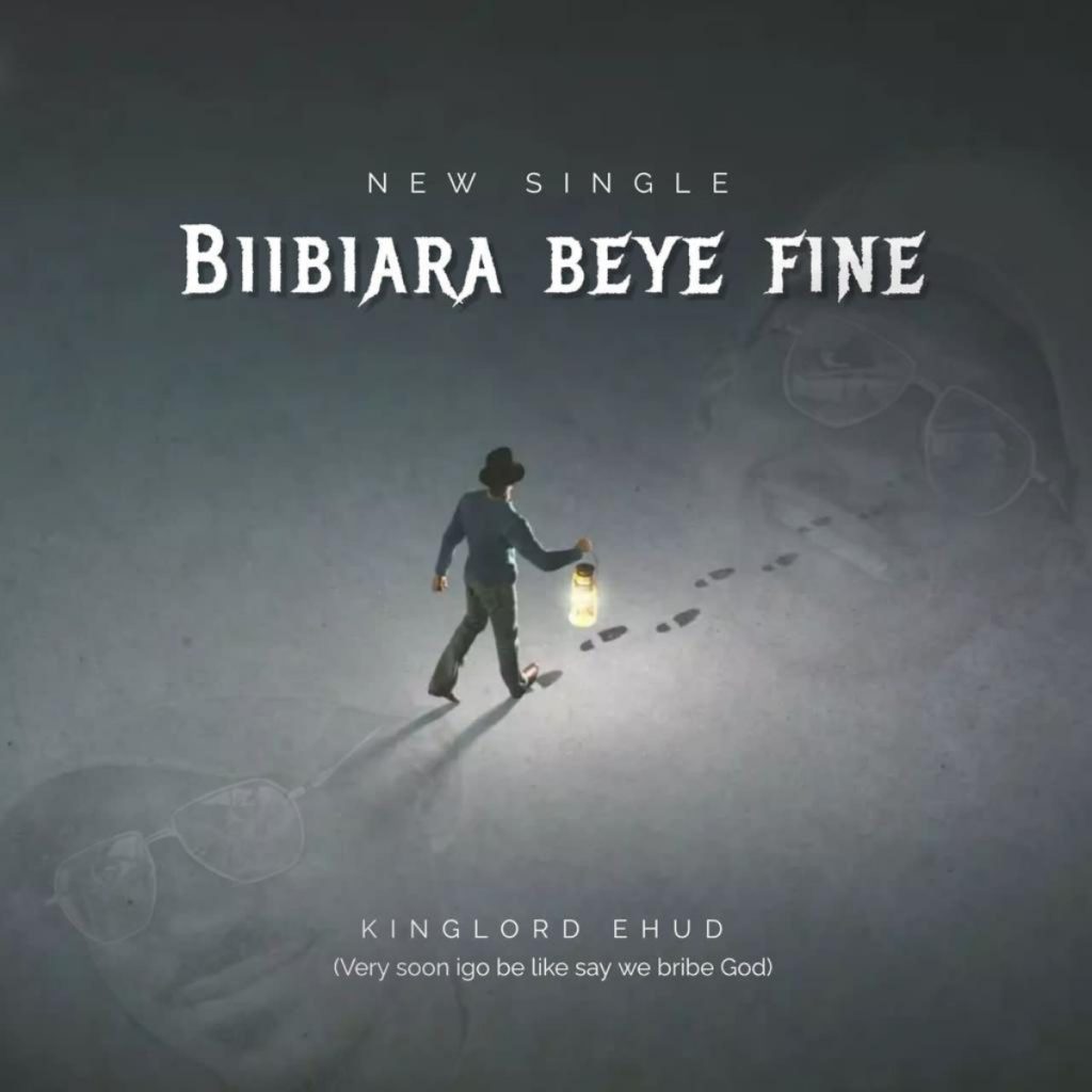 Kinglord Ehud - Biibiara Beye Fine