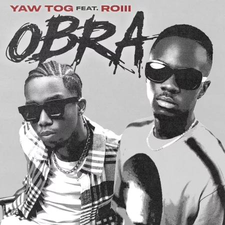 Yaw Tog – Obra ft. RoiIi