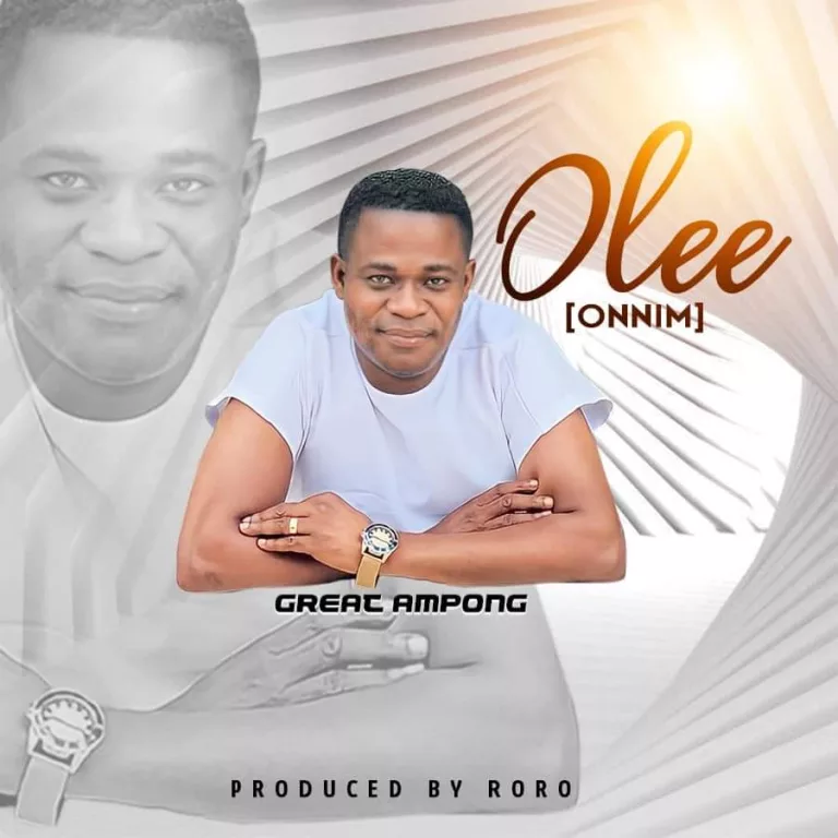 Great Ampong – Olee (Onnim) Great Ampong – Olee (Onnim)