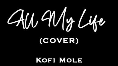 Kofi Mole All My Life Cover mp3 image